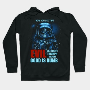 Good is Dumb Hoodie